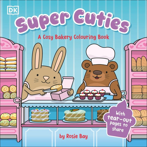 Super Cuties A Cosy Bakery Colouring Book