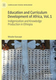 Education and Curriculum Development of Africa Vol. 1