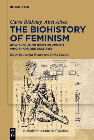 The Biohistory of Feminism