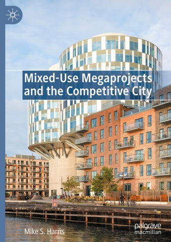 Mixed-Use Megaprojects and the Competitive City