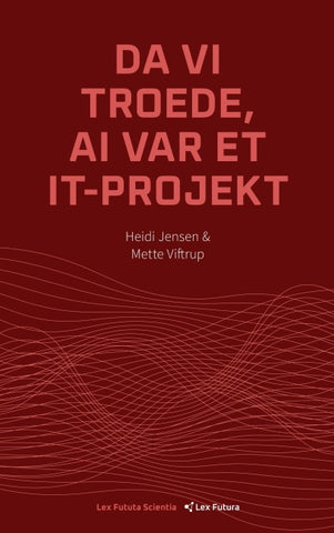 Da vi troede, AI var et IT projekt