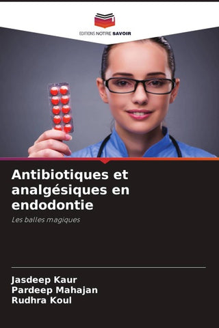 Antibiotiques et analgésiques en endodontie