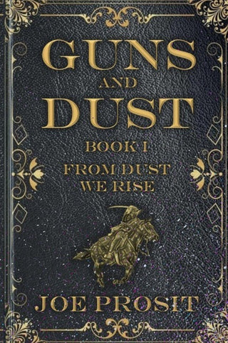 Guns and Dust Book I