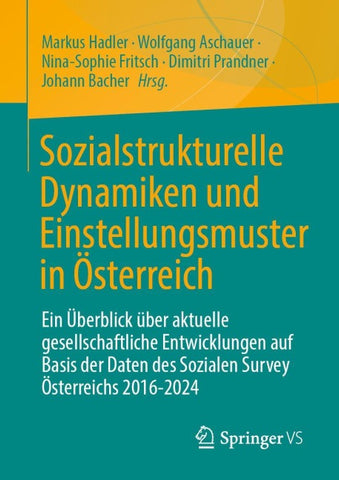 Sozialstrukturelle Dynamiken und Einstellungsmuster in Österreich