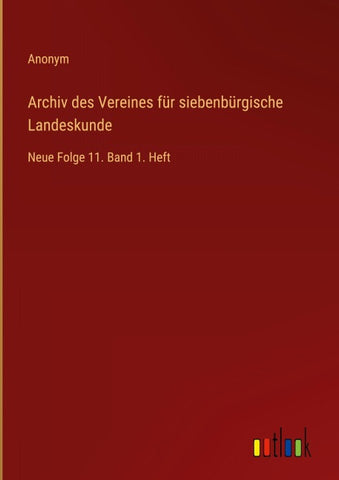 Archiv des Vereines für siebenbürgische Landeskunde