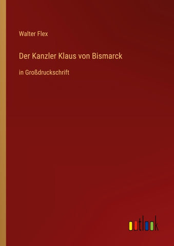 Der Kanzler Klaus von Bismarck