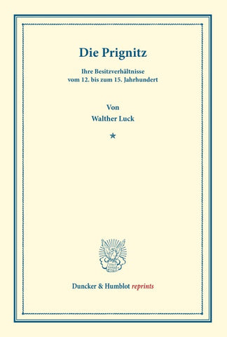 Die Prignitz, ihre Besitzverhältnisse vom 12. bis zum 15. Jahrhundert.
