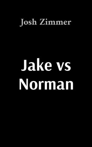 Jake vs Norman