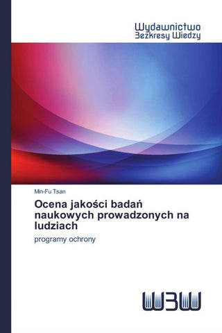 Ocena jako¿ci bada¿ naukowych prowadzonych na ludziach