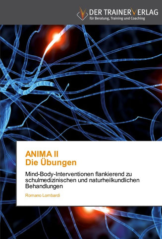 ANIMA II  Die Übungen