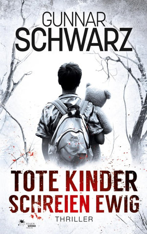 Tote Kinder schreien ewig (Thriller)