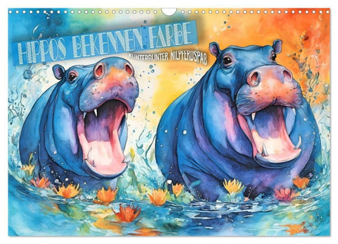 Hippos bekennen Farbe - kunterbunter Nilpferdspaß (Wandkalender 2027 DIN A3 quer), CALVENDO Monatskalender