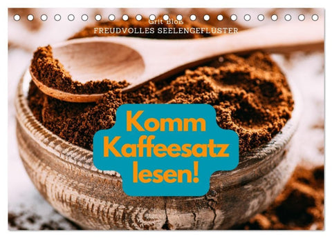 Komm Kaffeesatz lesen! (Tischkalender 2027 DIN A5 quer), CALVENDO Monatskalender