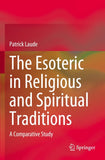 The Esoteric in Religious and Spiritual Traditions