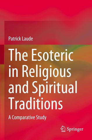 The Esoteric in Religious and Spiritual Traditions