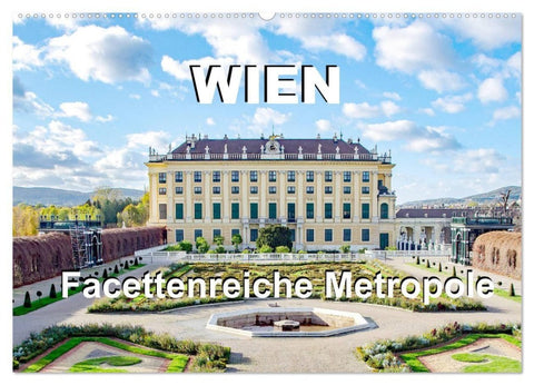 Wien Facettenreiche Metropole (Wandkalender 2027 DIN A2 quer), CALVENDO Monatskalender