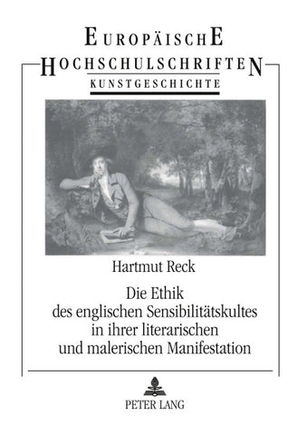 Die Ethik des englischen Sensibilitätskultes in ihrer literarischen und malerischen Manifestation