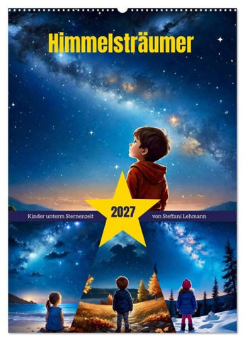 Himmelsträumer (Wandkalender 2027 DIN A2 hoch), CALVENDO Monatskalender