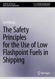 The Safety Principles for the Use of Low Flashpoint Fuels in Shipping