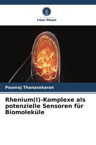 Rhenium(I)-Komplexe als potenzielle Sensoren für Biomoleküle