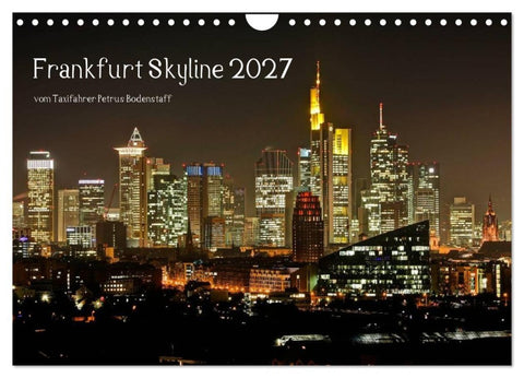 Frankfurt Skyline von Petrus Bodenstaff (Wandkalender 2027 DIN A4 quer), CALVENDO Monatskalender