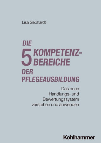Die fünf Kompetenzbereiche der Pflegeausbildung