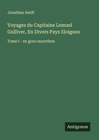 Voyages du Capitaine Lemuel Gulliver, En Divers Pays Eloignes