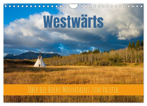 Westwärts - Über die Rocky Mountains zum Pazifik (Wandkalender 2027 DIN A4 quer), CALVENDO Monatskalender