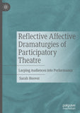 Reflective Affective Dramaturgies of Participatory Theatre