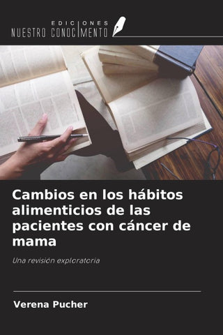 Cambios en los hábitos alimenticios de las pacientes con cáncer de mama
