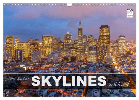 Skylines weltweit (Wandkalender 2027 DIN A3 quer), CALVENDO Monatskalender