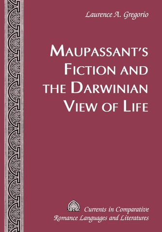 Maupassant’s Fiction and the Darwinian View of Life
