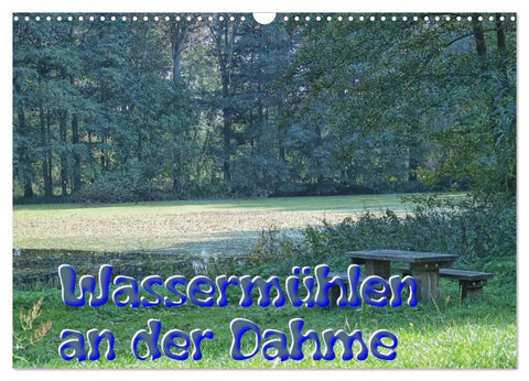 Wassermühlen an der Dahme (Wandkalender 2026 DIN A3 quer), CALVENDO Monatskalender