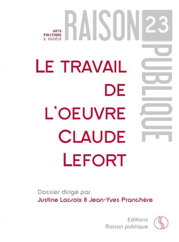 Le travail de l'oeuvre - Claude Lefort