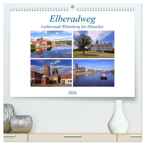 Elberadweg von Lutherstadt Wittenberg bis Hitzacker (hochwertiger Premium Wandkalender 2026 DIN A2 quer), Kunstdruck in Hochglanz