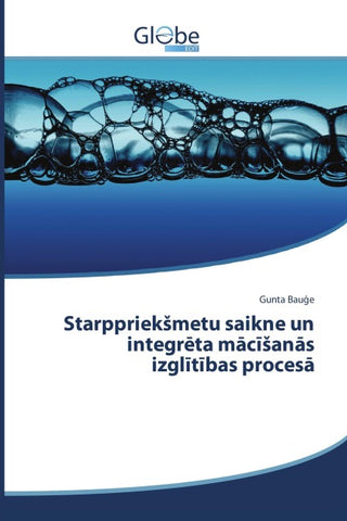Starppriek¿metu saikne un integr¿ta m¿c¿¿an¿s izgl¿t¿bas proces¿