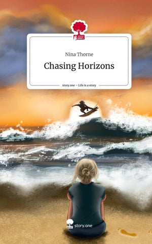 Chasing Horizons. Life is a Story - story.one