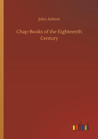 Chap-Books of the Eighteenth Century