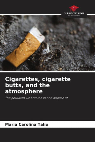 Cigarettes, cigarette butts, and the atmosphere