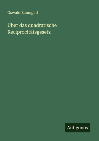 Uber das quadratische Reciprocitätsgesetz