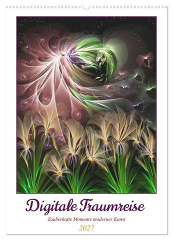 Digitale Traumreise (Wandkalender 2027 DIN A2 hoch), CALVENDO Monatskalender