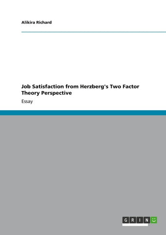 Job Satisfaction from Herzberg's Two Factor Theory Perspective