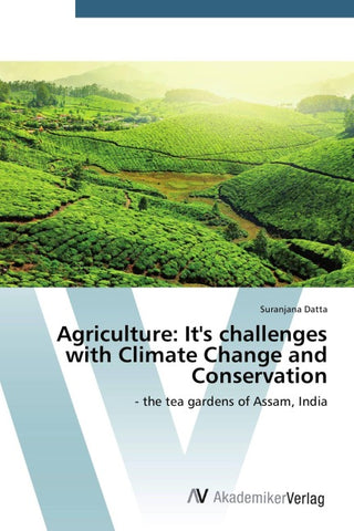 Agriculture: It's challenges with Climate Change and Conservation
