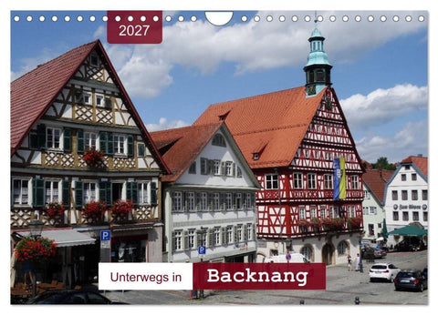 Unterwegs in Backnang (Wandkalender 2027 DIN A4 quer), CALVENDO Monatskalender