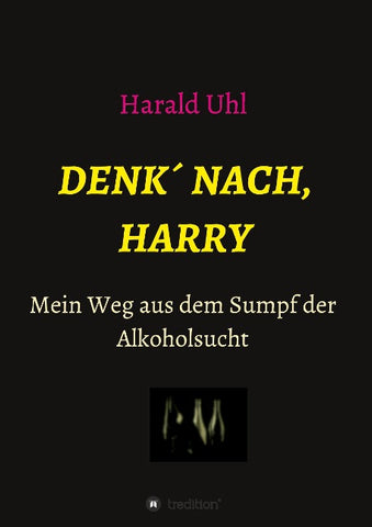 Denk´ nach, Harry