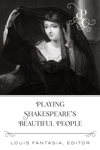 Playing Shakespeare's Beautiful People