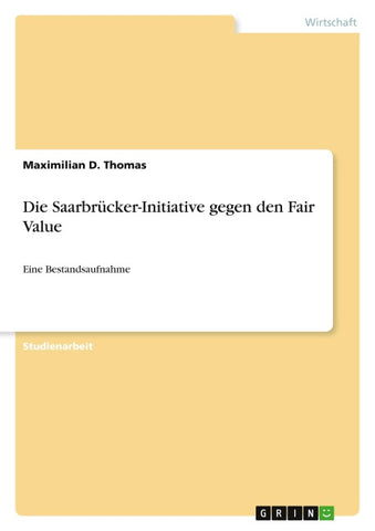 Die Saarbrücker-Initiative gegen den Fair Value
