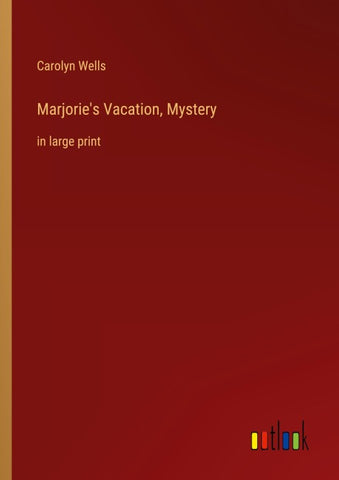 Marjorie's Vacation, Mystery
