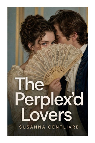 The Perplex'd Lovers