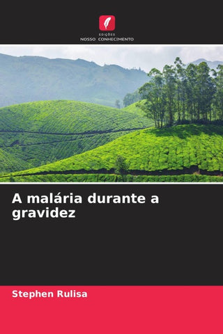 A malária durante a gravidez